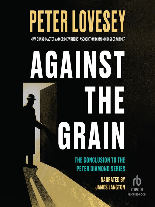 Title details for Against the Grain by Peter Lovesey - Available